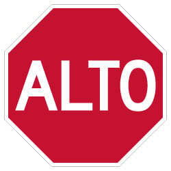 ALTO Sign (Spanish STOP Sign) - 30x30