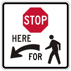 R1-5b Stop Here For Pedestrians Left Arrow Sign - 30x30 - Made with 3M DG3 Reflective Rust-Free Heavy Gauge Durable Aluminum available at STOPSignsAndMore.com
