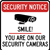 Security Notice Smile! You Are On Our Security Cameras Sign - 18x18 ...